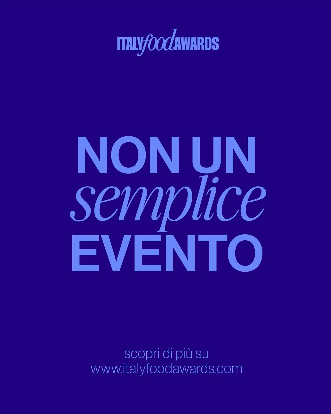 Non un semplice evento. Scopri di più su italyfoodawards.com